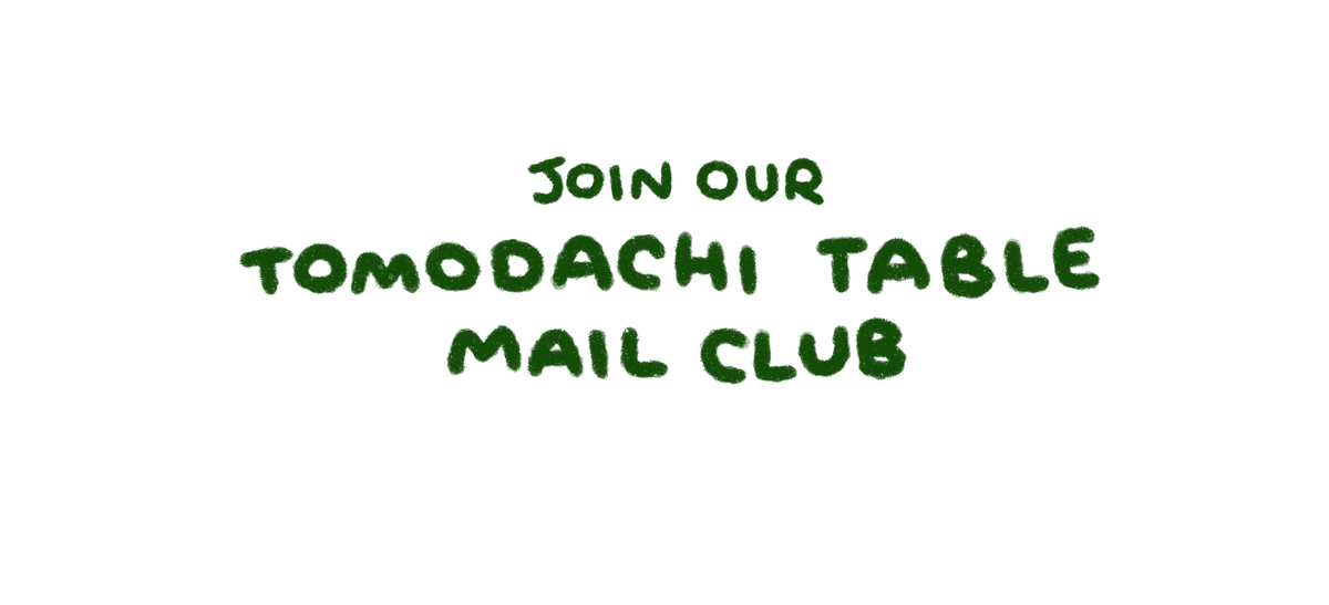 Join our Tomodachi Table mail club